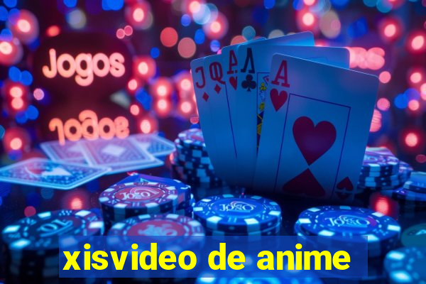 xisvideo de anime